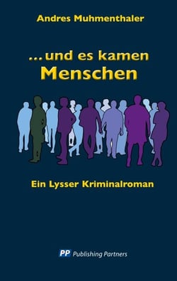 und es kamen Menschen - Ein Lysser Kriminalroman