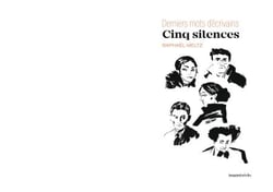 Cinq silences - Derniers mots d'écrivains