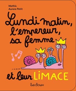 Lundi matin, l'empereur, sa femme et la limace