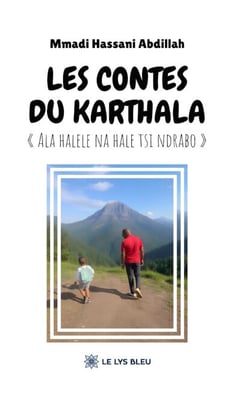 Les contes du Karthala « Ala halele na hale tsi ndrabo »