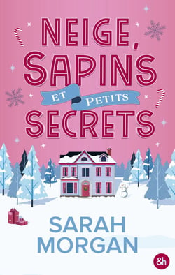 Neige, sapins et petits secrets - Une romance de Noël avec des secrets de famille et une histoire d'amour friends to lovers