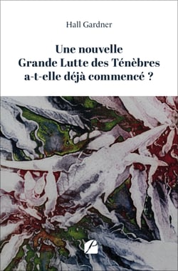 Une nouvelle Grande Lutte des Ténèbres a-t-elle déjà commencé ?
