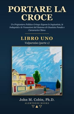Portare la Croce — LIBRO UNO: Valparaíso (parte 1) - Portare la Croce, #1