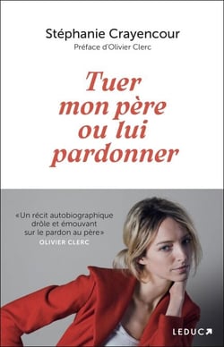 Tuer mon père ou lui pardonner