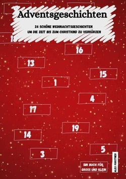 Adventsgeschichten - 24 Augenblicke voller Weihnachtszauber