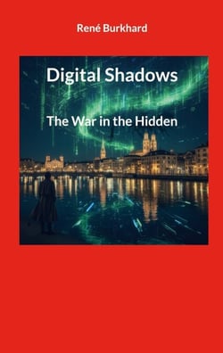 Digital Shadows - The War in the Hidden