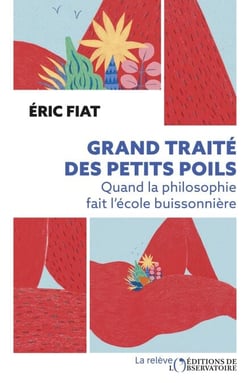 Grand traité des petits poils : Quand la philosophie fait l'école buissonnière