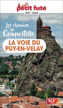 Guide La Voie Du Puy En Velay 2027 Petit Futé: Les chemins de Compostelle