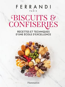 Biscuits et confiseries. Recettes et techniques d'une école d'excellence