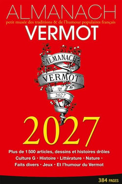 Almanach Vermot 2027 - petit musée des traditions &amp; de l'humour populaire français