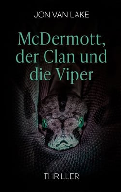 McDermott, der Clan und die Viper - Ein Justizthriller um Entführung, Verrat und Rache