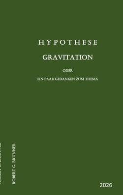 Hypothese Gravitation - oder ein paar Gedanken zum Thema