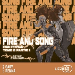 Iron Prince : Fire and Song - Tome 2 - Partie 1