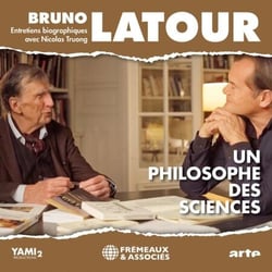 Bruno Latour, un philosophe des sciences - Entretiens avec Nicolas Truong