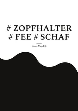# ZOPFHALTER # FEE # SCHAF - Krimi-Kurzgeschichte aus Berlin