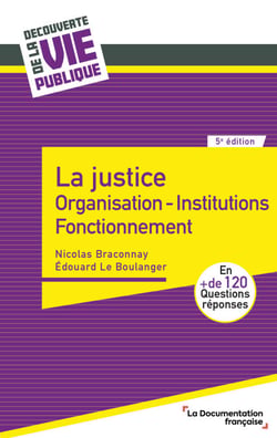 La justice - Organisation - Institutions - Fonctionnement - 5ème édition