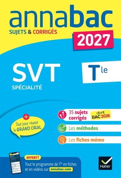 Annales du bac 2027 -  Annabac SVT Tle générale (spécialité) - sujets corrigés &amp; méthodes de l'épreuve de SVT