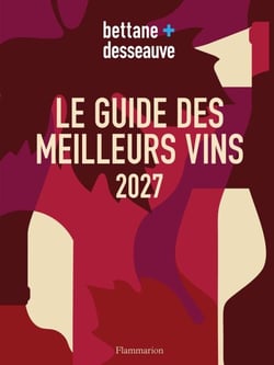 Le guide des meilleurs vins 2027 - Le Guide Bettane et Desseauve