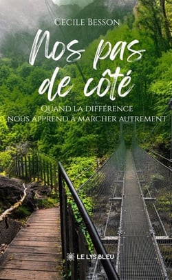 Nos pas de côté - Quand la différence nous apprend à marcher autrement