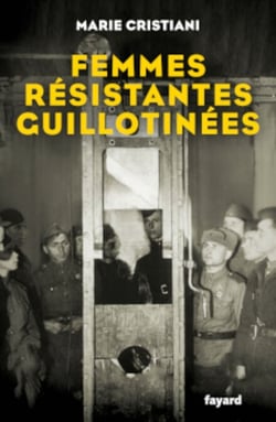 Femmes résistantes guillotinées