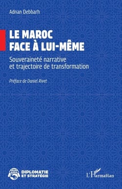 Le Maroc face à lui-même - Souveraineté narrative et trajectoire de transformation