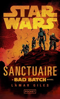 Star Wars - Sanctuaire : A Bad Batch novel