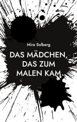 Das Mädchen, das zum Malen kam