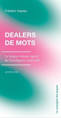 Dealers de mots - La langue comme capital de l’intelligence artificielle