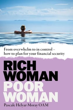 Rich Woman, Poor Woman - From overwhelm to in control - how to plan for your financial security