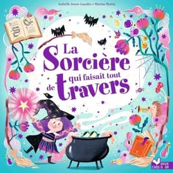 La sorcière qui faisait tout de travers