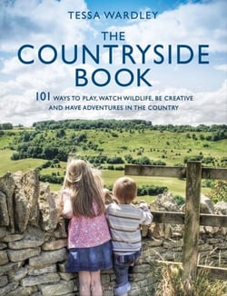 The Countryside Book - 101 Ways To Play, Watch Wildlife, Be Creative And Have Adventures In The Country