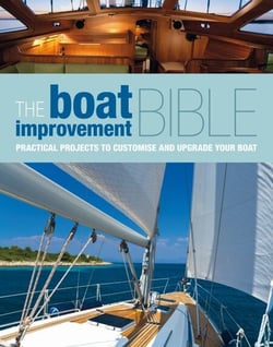 The Boat Improvement Bible - Practical Projects to Customise and Upgrade your Boat