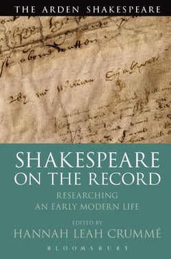 Shakespeare  on the Record - Researching an Early Modern Life