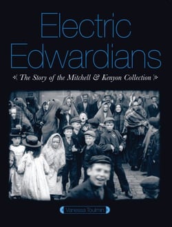 Electric Edwardians - The Films of Mitchell and Kenyon