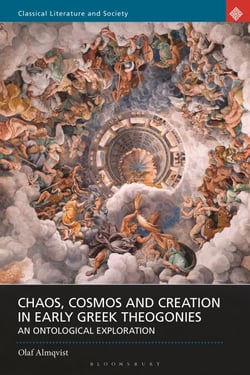 Chaos, Cosmos and Creation in Early Greek Theogonies - An Ontological Exploration