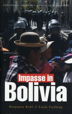 Impasse in Bolivia - Neoliberal Hegemony and Popular Resistance