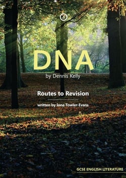 DNA by Dennis Kelly - Routes to Revision