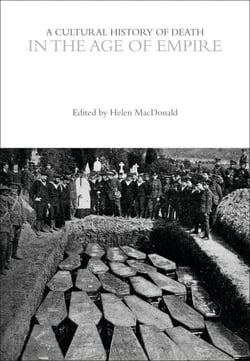 A Cultural History of Death in the Age of Empire