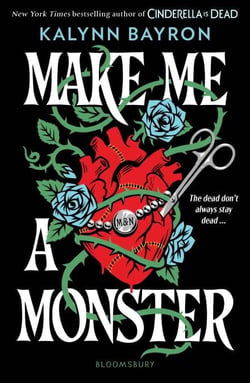Make Me a Monster - A modern twist on Frankenstein from the author of Cinderella Is Dead