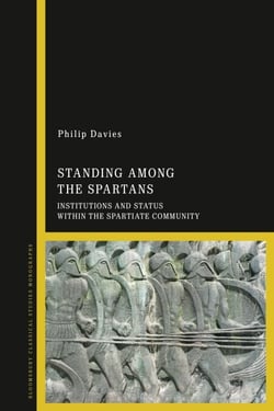 Standing Among the Spartans - Institutions and Status Within the Spartiate Community
