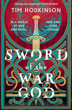 Sword of the War God - an epic historical adventure based on Viking mythology and thrilling European history