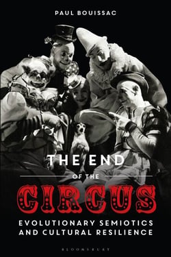 The End of the Circus - Evolutionary Semiotics and Cultural Resilience