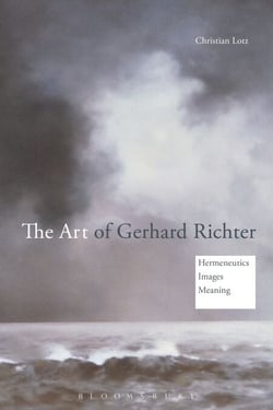 The Art of Gerhard Richter - Hermeneutics, Images, Meaning