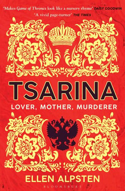 Tsarina - ‘Makes Game of Thrones look like a nursery rhyme’ – Daisy Goodwin