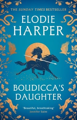 Boudicca's Daughter - THE INSTANT SUNDAY TIMES BESTSELLER
