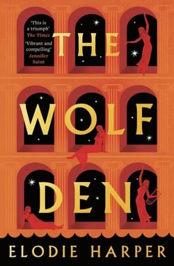 The Wolf Den - the stunning first novel in The Wolf Den trilogy, from the Sunday Times bestselling author of BOUDICCA'S DAUGHTER