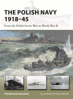 The Polish Navy 1918–45 - From the Polish-Soviet War to World War II