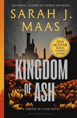 Kingdom of Ash - From the # 1 Sunday Times best-selling author of A Court of Thorns and Roses