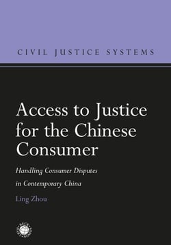 Access to Justice for the Chinese Consumer - Handling Consumer Disputes in Contemporary China