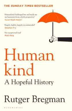 Humankind - A Hopeful History – from the presenter of the 2025 BBC ‘Moral Revolution’ Reith lectures